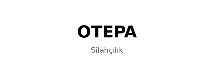 OTEPA Silahçılık